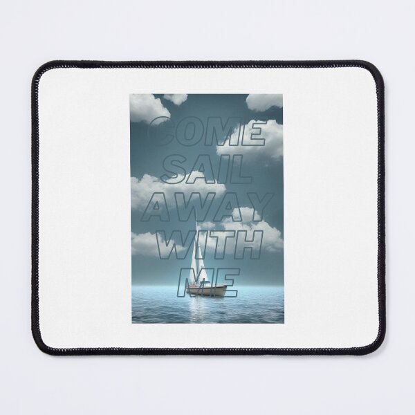 Item preview, Come Sail Away With Me Design designed and sold by StickerBird.