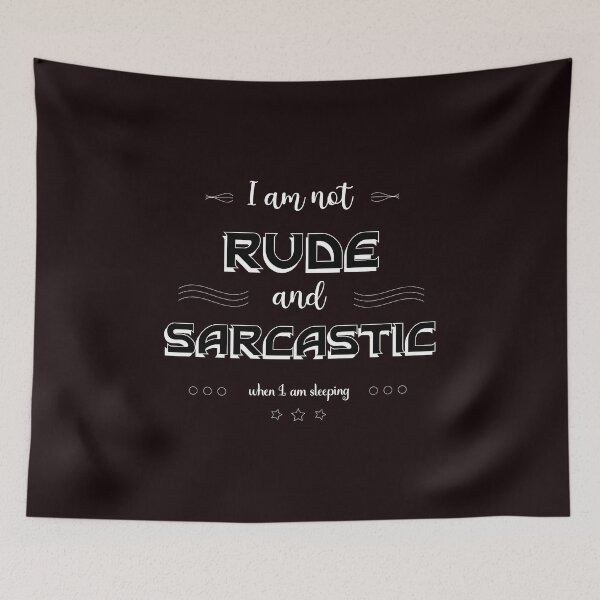 Item preview, I am not Rude and Sarcastic Funny Quote designed and sold by karyalangit.