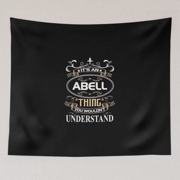 Item preview, Abell Name Shirt It's An Abell Thing You Wouldn't Understand designed and sold by AshToanTran.