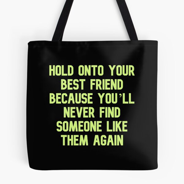 Item preview, Hold onto your best friend because you’ll never find someone like them again, Funny Cool Best color art designed and sold by artdragongift 15.