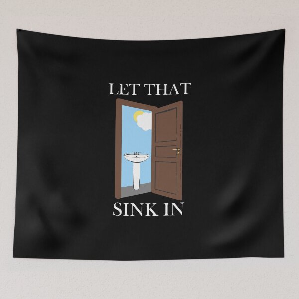 Item preview, Let That Sink In Meme designed and sold by Joe-okes.