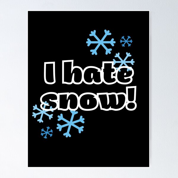 I hate snow - funny | Sticker