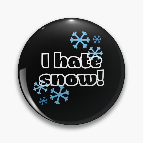 Item preview, I hate snow - funny designed and sold by PellSilversmith.