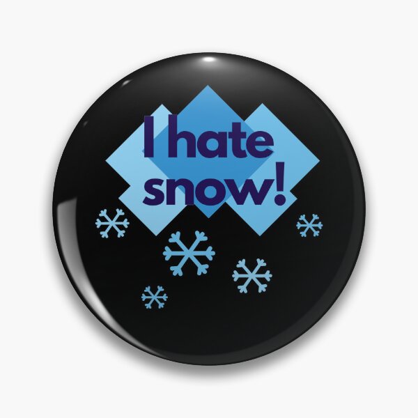 Item preview, I hate snow - funny designed and sold by PellSilversmith.
