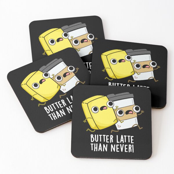 Artikelvorschau, Butter Latte Than Never Funny Food Pun (Dark BG) entworfen und verkauft von punnybone.