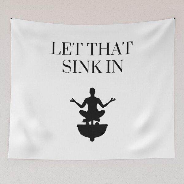 Item preview, Let That Sink In designed and sold by herbertmartin.