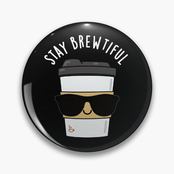 Item preview, Stay Brewtiful Funny Coffee Puns (Dark BG) designed and sold by punnybone.