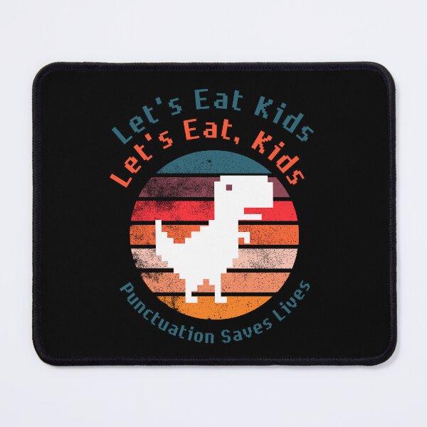 Item preview, Let's Eat Kids Let's Eat, Kids Punctuation Saves Lives : retro pixel designed and sold by MokonoKokoro.