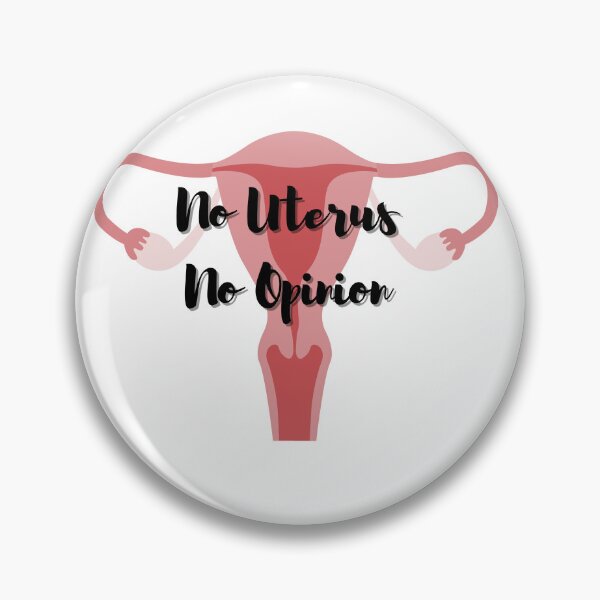 Item preview, No uterus, no opinion designed and sold by LivChrisDesigns.