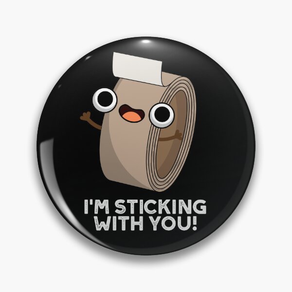 Item preview, I'm Stickin With You Funny Duct Tape Puns (Dark BG) designed and sold by punnybone.
