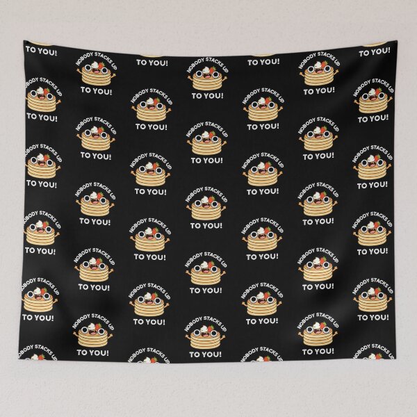 Item preview, Nobody Stacks Up To You Funny Pancake Puns (Dark BG) designed and sold by punnybone.