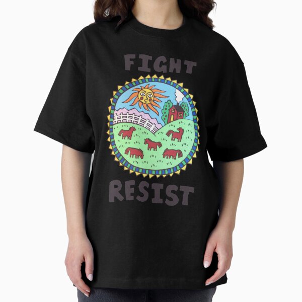 Fight! Resist! Oversized T-Shirt