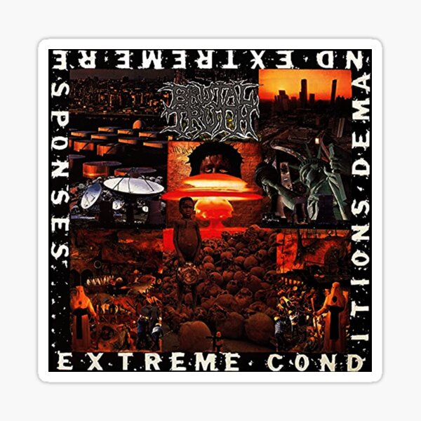 Item preview, Extreme Conditions Demand Extreme Responses Brutal Truth designed and sold by erdhiloreej.