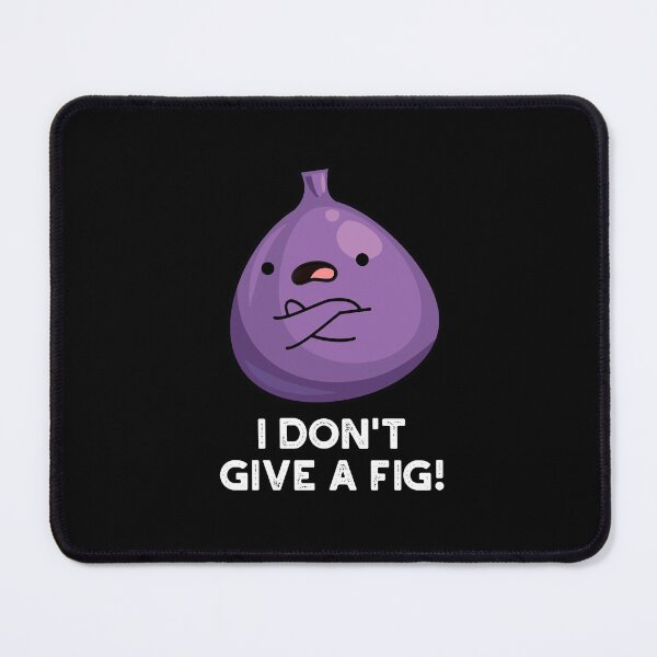 Item preview, I Don't Give A Fig Sassy Fruit Puns (Dark BG) designed and sold by punnybone.