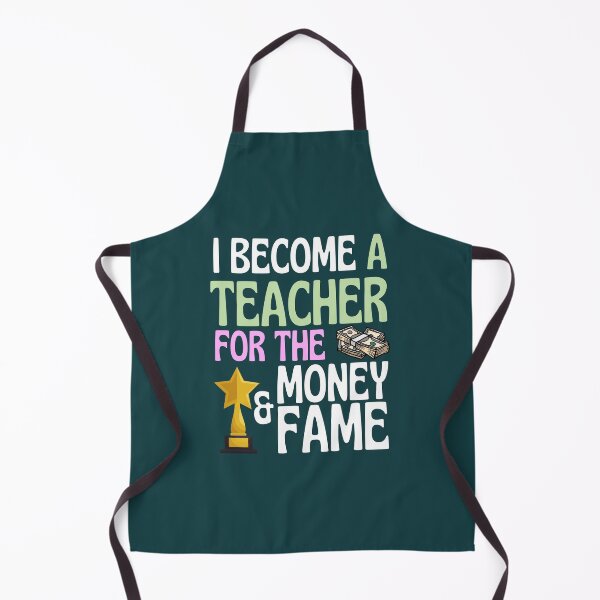 Item preview, I become a teacher for the money and fame designed and sold by Benchamart.