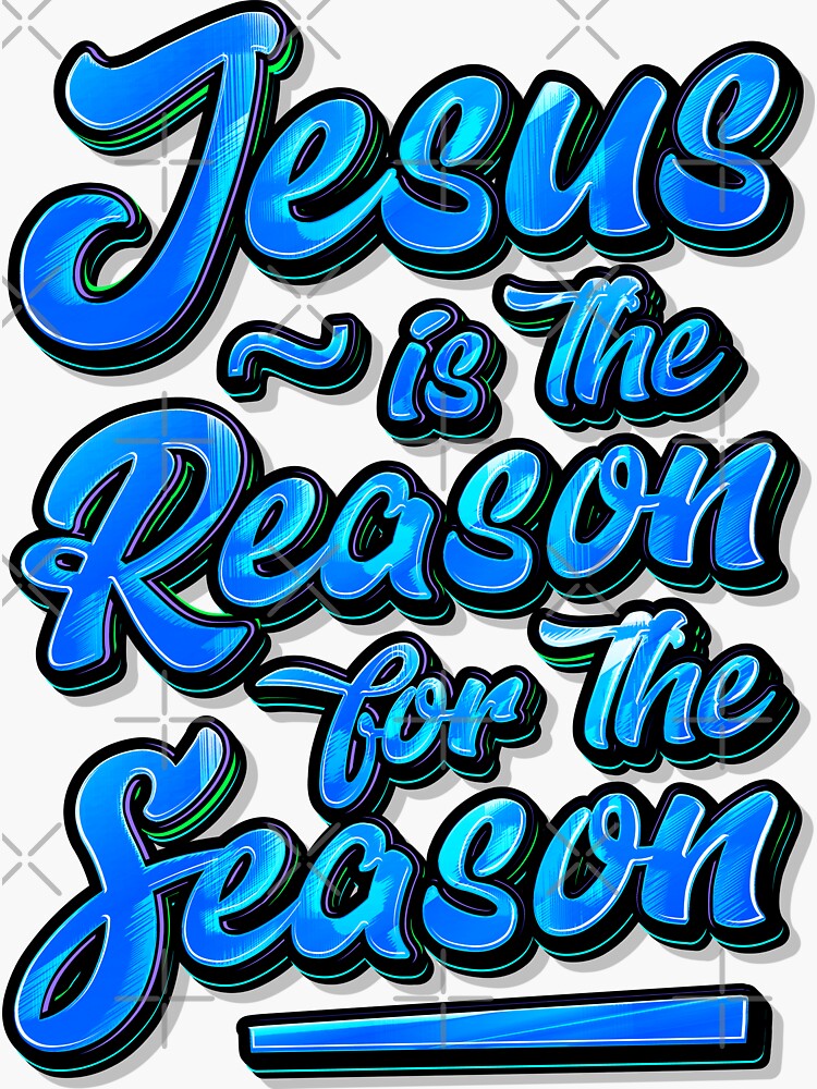 jesus-is-the-reason-for-the-season-sticker-for-sale-by-plushism