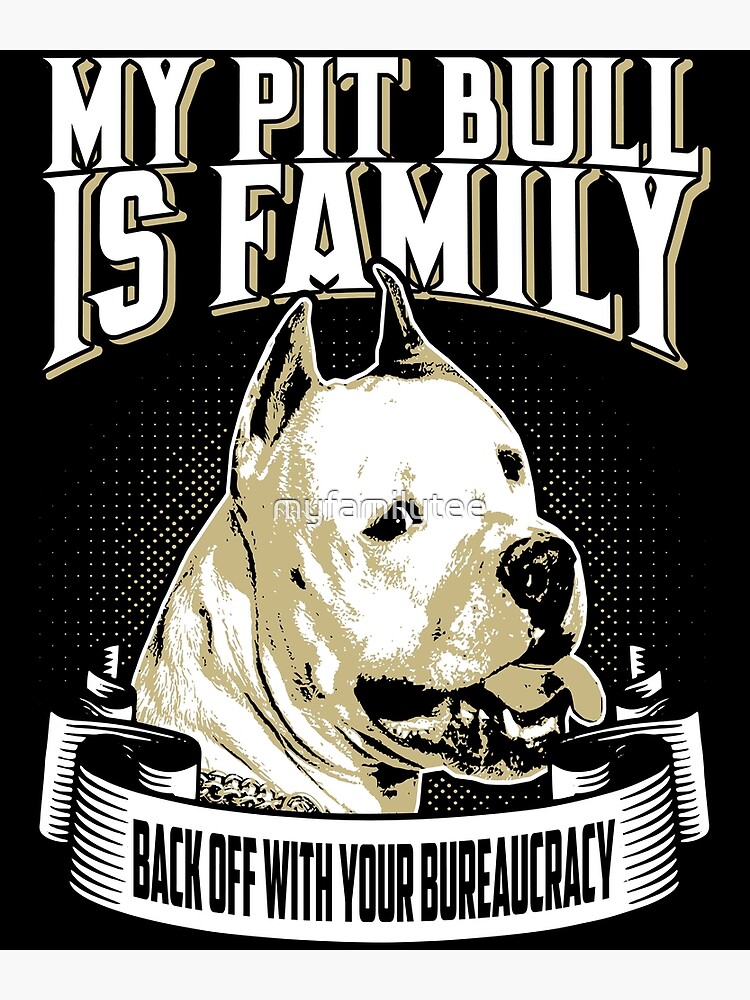 my pitbull is family