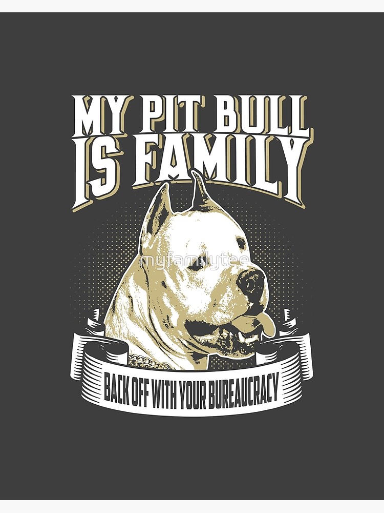 my pitbull is family