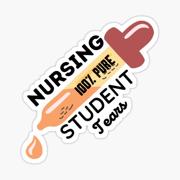 314PI-Nursing Student Tears Stickers, Future RN Registered Nurse for  Laptops Phone, Water Assistant Nurse Stickers, Nursing Student Sticker,  Medical