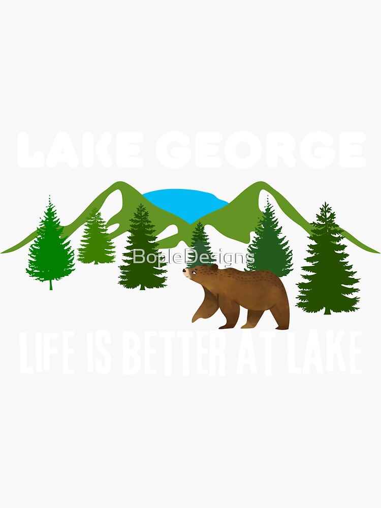 "Lake Life Is Better At Lake Lake New York Bear