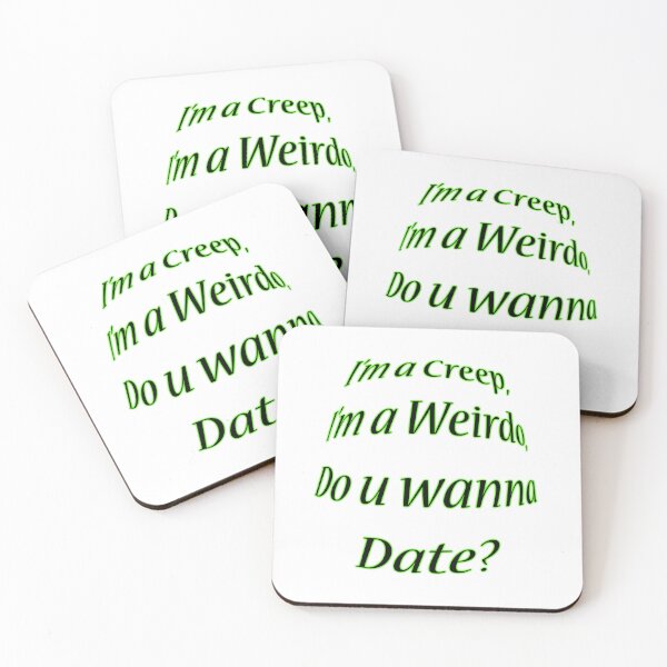 Item preview, I'm a creep. I'm a weirdo designed and sold by gruntpig.