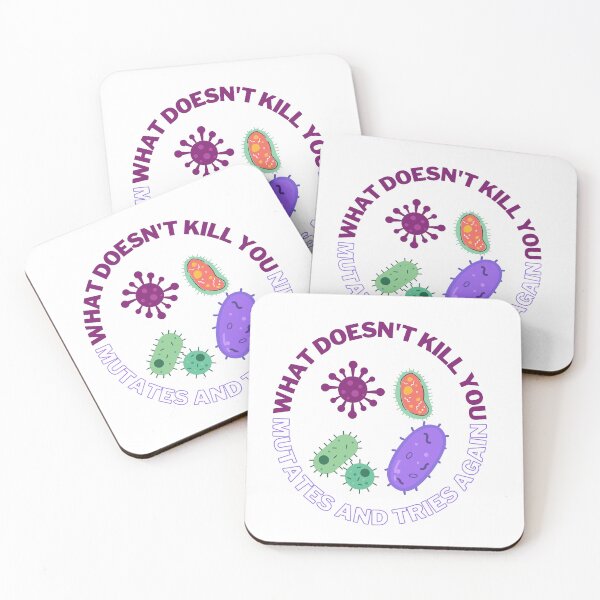 Item preview, What doesn't kill you mutates and tries again, microbiology and medicine designed and sold by NoetherSym.