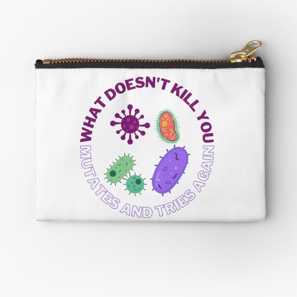 Item preview, What doesn't kill you mutates and tries again, microbiology and medicine designed and sold by NoetherSym.