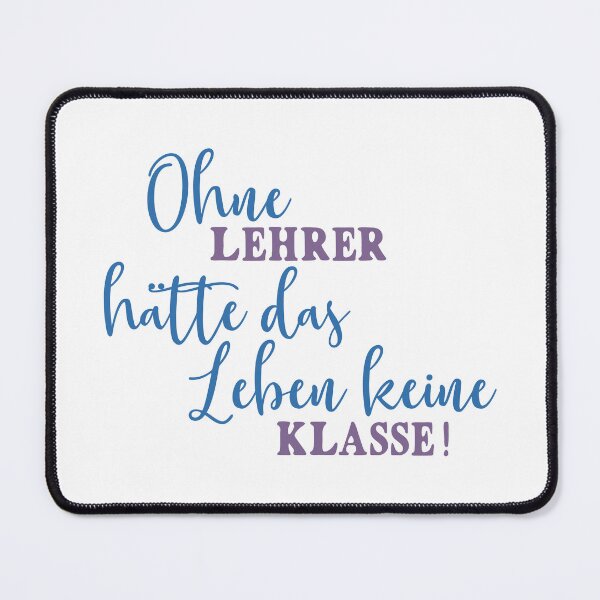 Item preview, Ohne Lehrer hätte das Leben keine Klasse! - German teacher joke designed and sold by cursotti.