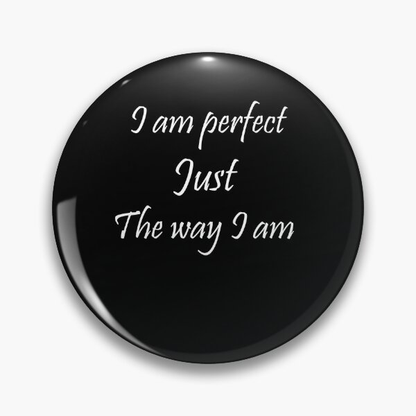 Item preview, I am perfect Just The way I am designed and sold by ayaato.