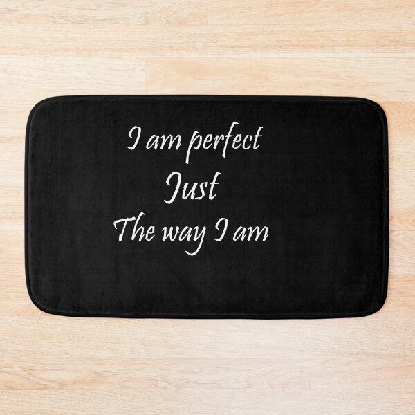 Item preview, I am perfect Just The way I am designed and sold by ayaato.
