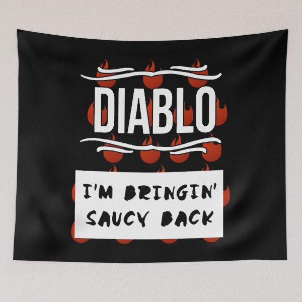 Item preview, Diablo i'm bringin saucy back designed and sold by makuncspiy.
