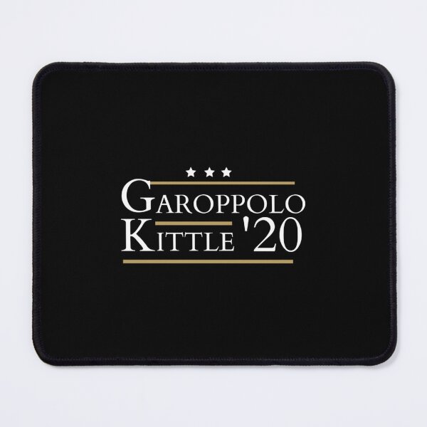 Item preview, Garoppolo Kittle for Presiden - 49ers designed and sold by mhdeilesannp.