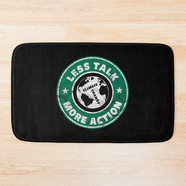 Item preview, Less Talk More Action Climate Change [Worn Look] designed and sold by politicalamity.