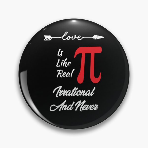 Item preview, Love Is Like Pi Real Irrational And Never designed and sold by New-Collections.