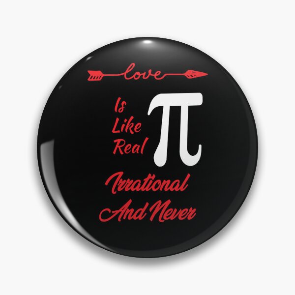 Item preview, Love Is Like Pi Real Irrational And Never designed and sold by New-Collections.