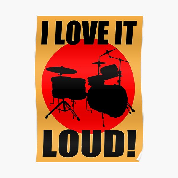 I LOVE IT LOUD-DRUM KIT Poster