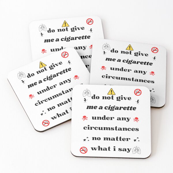 Item preview, Do Not Give Me A Cigarette Under Any Circumstances No Matter What I Say designed and sold by Trucker10.