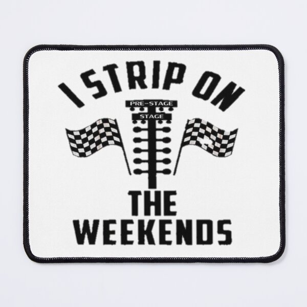Item preview, Drag Racing I strip on the weekends  designed and sold by lacm2020.