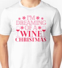 Im Dreaming of a Wine Christmas Unisex T-Shirt