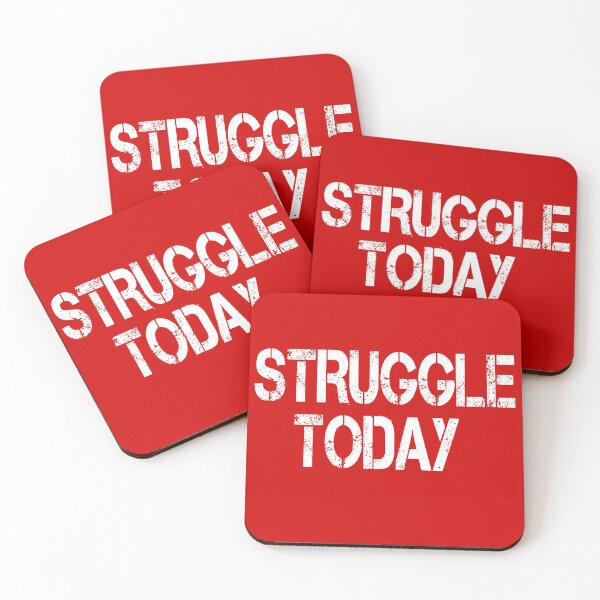 Item preview, STRUGGLE TODAY designed and sold by 1MILLIONPUSHUPS.