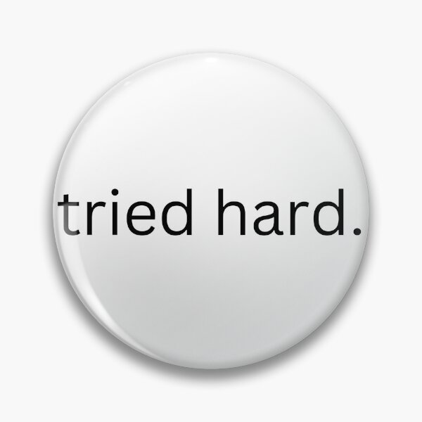 Item preview, tried hard. designed and sold by cosygal.