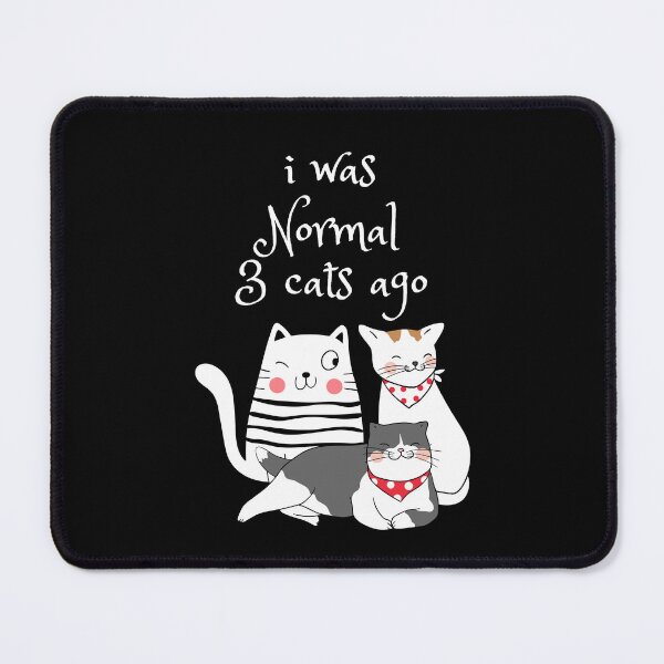 Item preview, I was normal 3 cats ago designed and sold by LovelyPetzo.