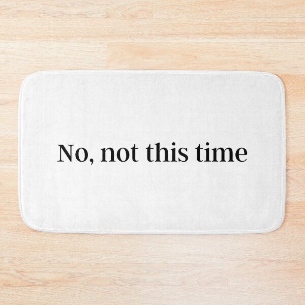 Item preview, No, not this time designed and sold by cosygal.