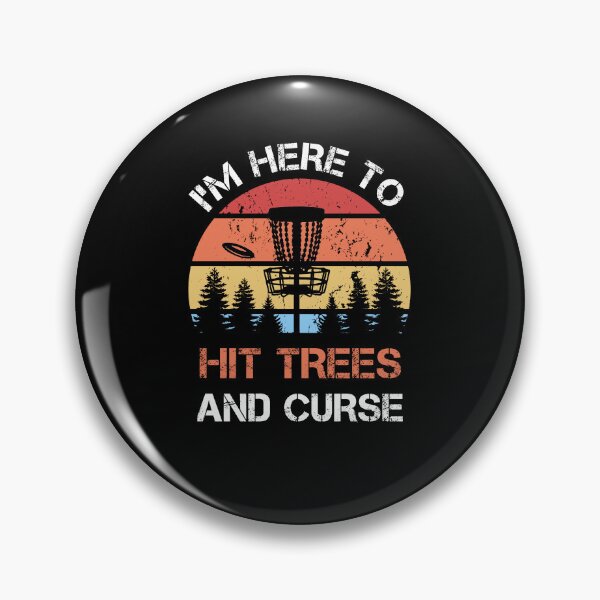 Item preview, Disc Golf I'm Here To Hit Trees And Curse Vintage Disc Sport Frisbee Saying designed and sold by theshirtinator.