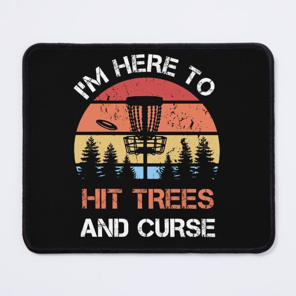 Item preview, Disc Golf I'm Here To Hit Trees And Curse Vintage Disc Sport Frisbee Saying designed and sold by theshirtinator.