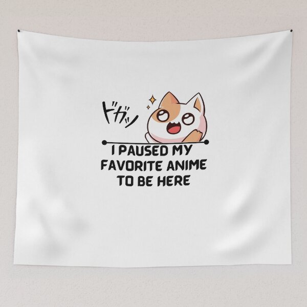 Item preview, I Pasued My Favorite Anime To Be Here designed and sold by OneDayCollected.