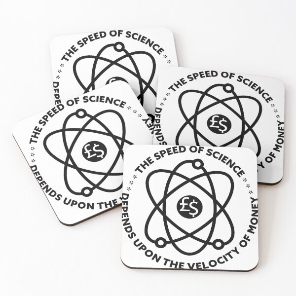 Item preview, THE SPEED OF SCIENCE DEPENDS UPON THE VELOCITY OF MONEY designed and sold by axelle1410.