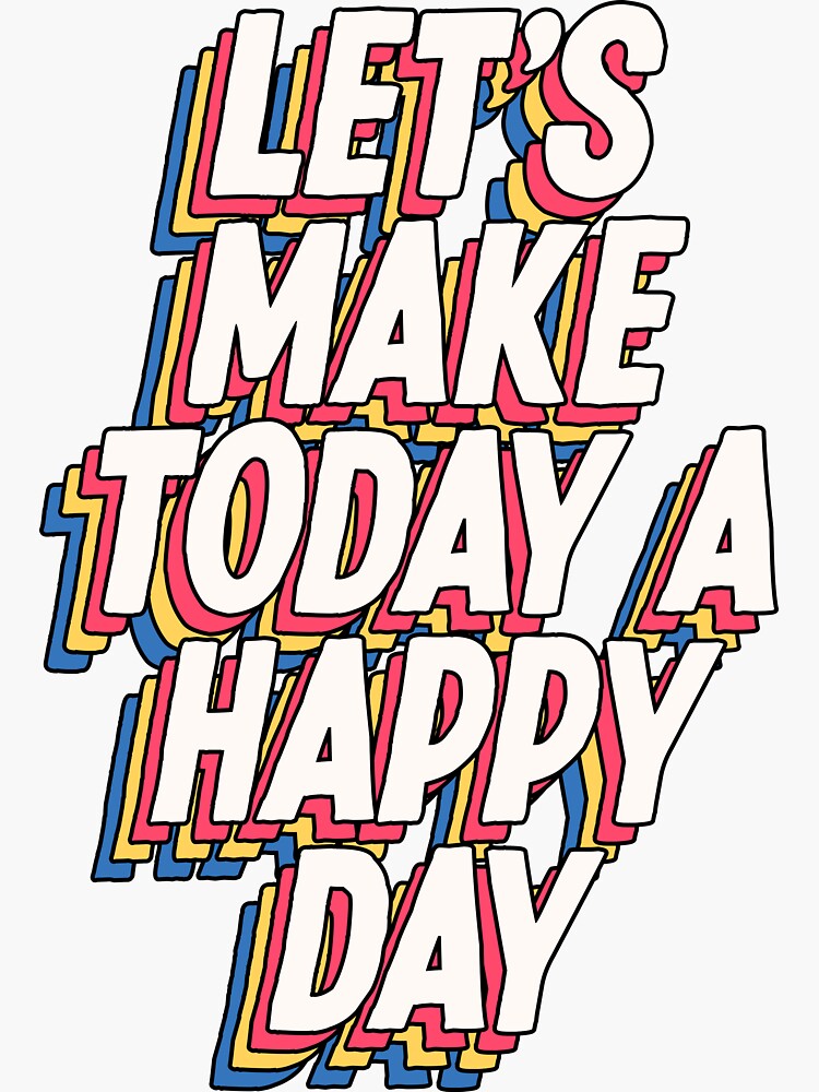 lets-make-today-a-happy-day-inspirational-typography-design-by-the