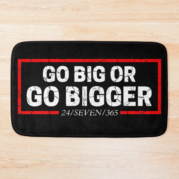 Item preview, Go Big Or Go Bigger 24/SEVEN/365 distressed  designed and sold by KingsManKind.
