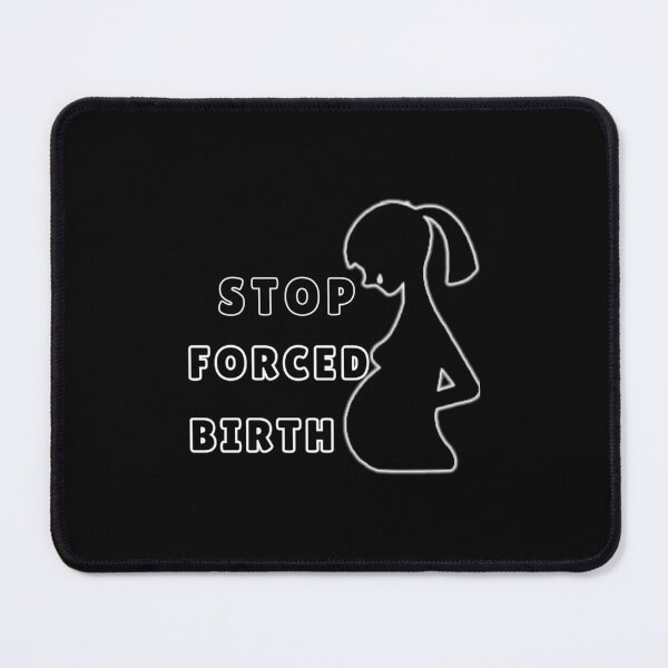 Item preview, Stop forced birth Classic designed and sold by seeteshemooo.
